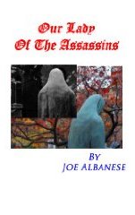 Our Lady Of The Assassins