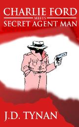 Charlie Ford Meets Secret Agent Man